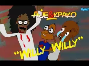 Video: Ajebo vs Kpako – Willy Willy (Throwback)
